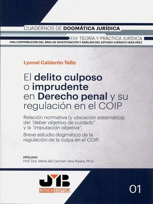 cover image of El delito culposo o imprudente en Derecho penal y su regulación en el COIP